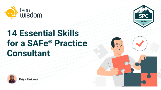 essential skills required for a SAFe Practice consultant