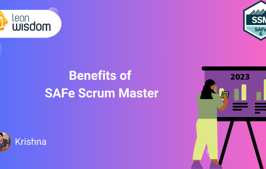 benefits of SAFe Scrum Master