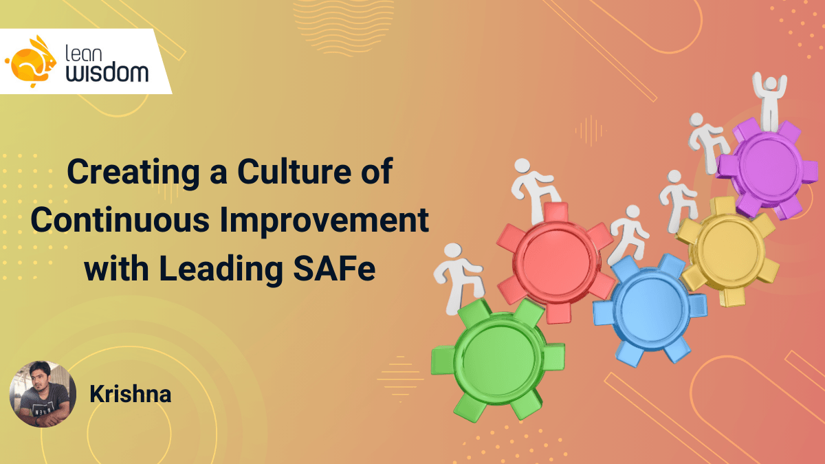 continuous improvement with leading SAFe