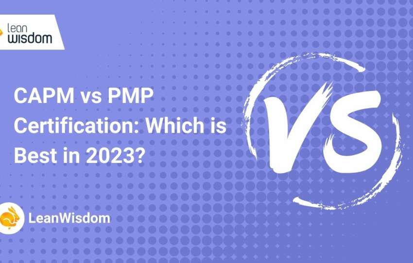 CAPM vs PMP Certification Which is Best in 2023