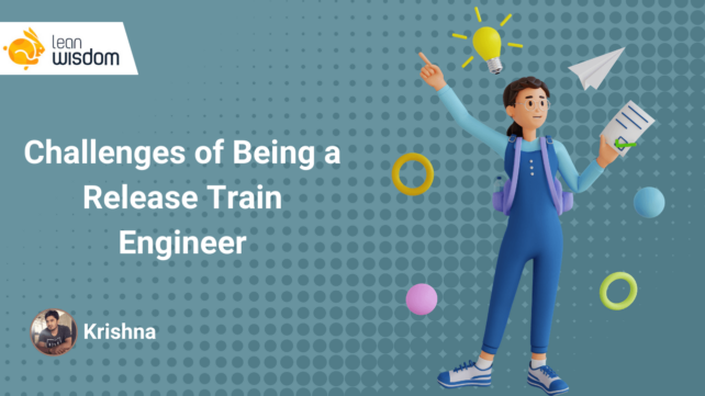 Challenges of Being a Release Train Engineer