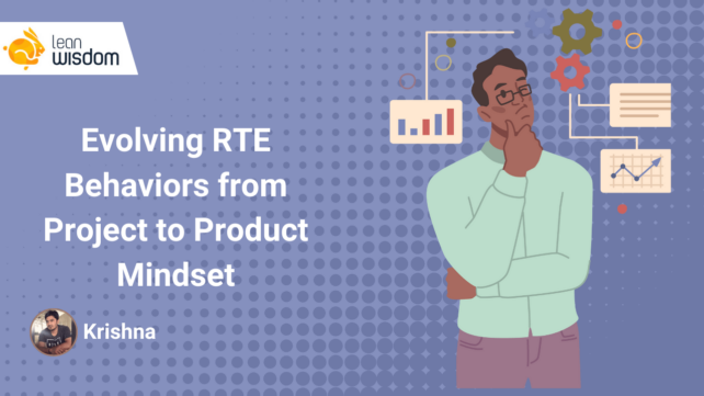 RTE Behaviors from Project to Product Mindset