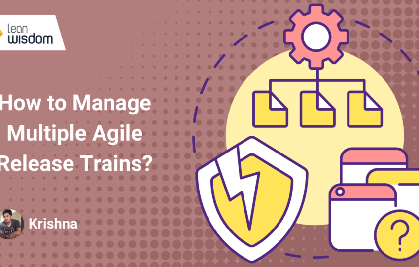 manage multiple agile release trains