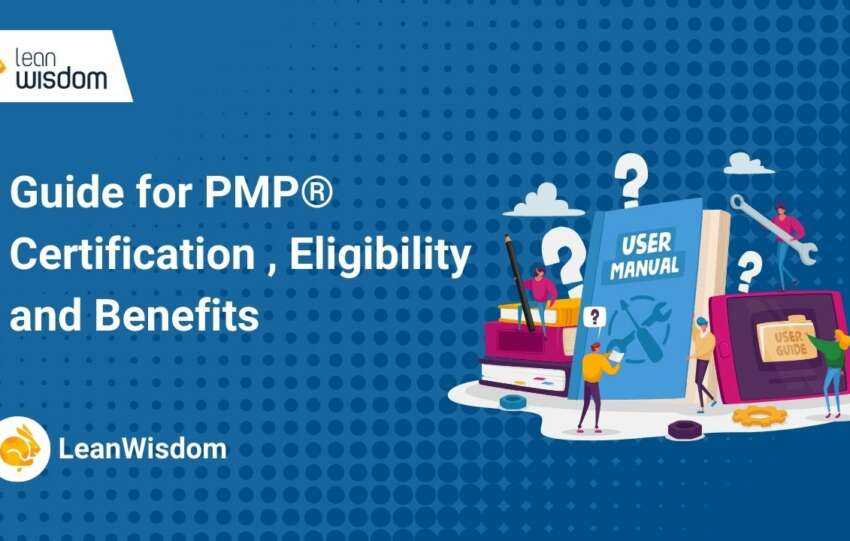 Guide for PMP® Certification , Eligibility and Benefits