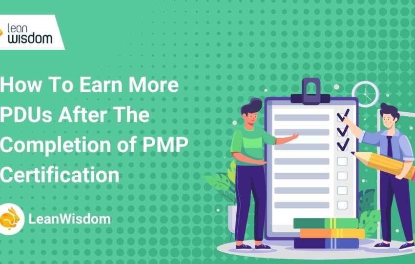 How To Earn More PDUs After The Completion of PMP Certification