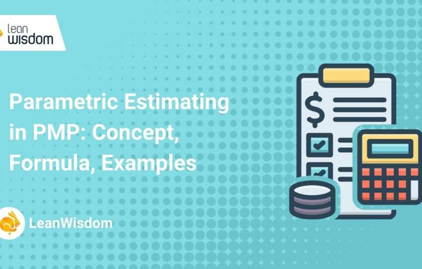Parametric Estimating in PMP_ Concept, Formula, Examples